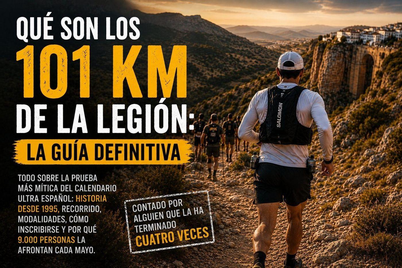 Qué son los 101 KM de La Legión